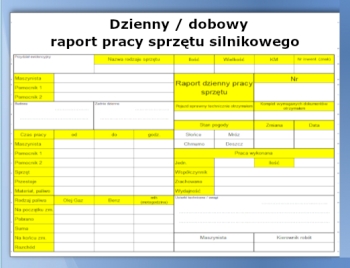 Raport dzienny - dobowy pracy sprzętu silnikowego