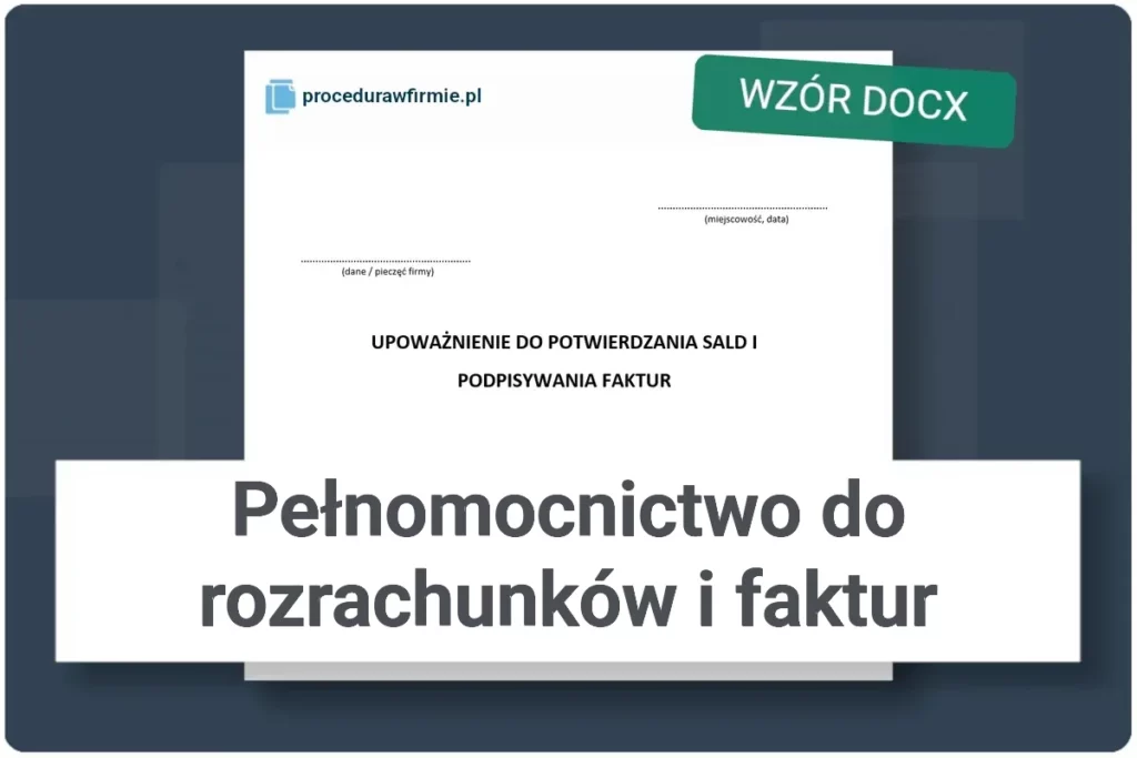 Pelnomocnictwo do rozrachunkow i faktur wzor docx
