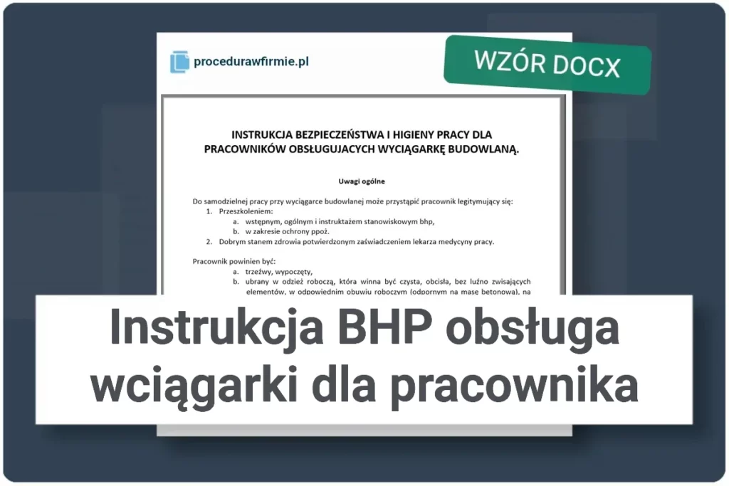 Instrukcja BHP dla pracowników obsługujących wyciągarkę budowlaną