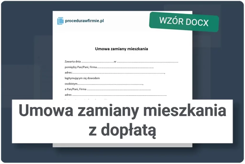 Umowa zamiany mieszkania z doplata wzor pliku DOCX do pobrania